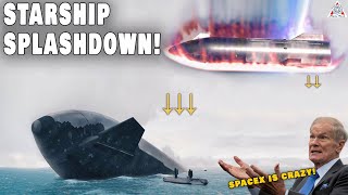 SpaceX Starship Splashdown is more important than you think NASA Is Shocked [upl. by Iggem]