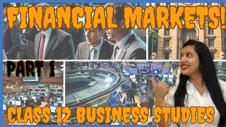 Financial Markets  Chapter 10  Class 12 Business Studies  Part 1 [upl. by Cleland]