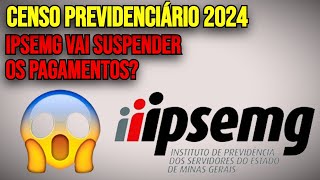 APOSENTADO E PENSIONISTA DO IPSEMG VÃO PERDER BENEFÍCIO CENSO PREVIDENCIARIO ATUALIZE SEUS DADOS [upl. by Mobley]