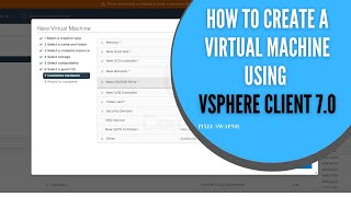 How to Create a Virtual Machine Using vSphere Client 70  Vcenter Server 701 [upl. by Siraved]