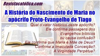 A História Apócrifa do Nascimento de Maria no ProtoEvangelho de Tiago [upl. by Ateuqram401]