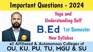 yoga and understanding self imp Questions 2024 bed 1st sem new syllabus Important OU PU TU SU MGU KU [upl. by Repard]