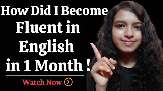 Fluent in English In just 30 Day  My English Learning Journey  How did I learn English By Myself [upl. by Juetta924]