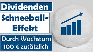 Die Macht des Dividendenwachstums  Der Schneeball rollt [upl. by Tiffy]