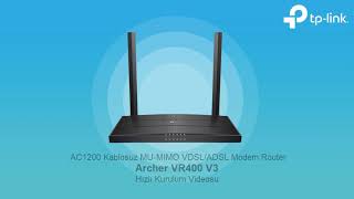 AC1200 Wireless MUMIMO VDSLADSL Modem Router  Archer VR400 v3 Kurulum Videosu [upl. by Danuloff]