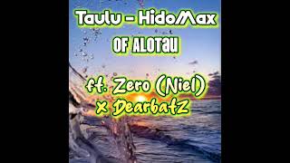 Taulu  HidoMax Of Alotau Official Audio Zero x Dearbatz PNG Music [upl. by Goraud504]