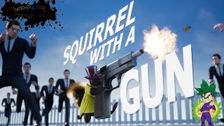 Squirrel With a Gun 2 [upl. by Mora]