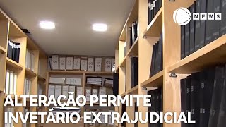 Entenda a alteração que permite inventário extrajudicial [upl. by Enenstein491]