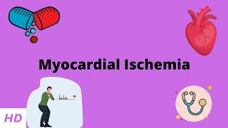 Myocardial Ischemia Causes Signs and Symptoms Diagnosis and Treatment [upl. by Ezaria]