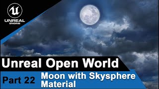 Unreal Moon with SkySphere Material  UE4 Open World Tutorials 22 [upl. by Lacey]