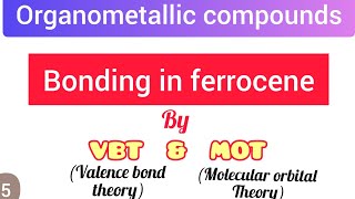 Bonding in ferrocene by Molecular orbital theory MOT and Valence bond theory VBT  simplified [upl. by Xela162]