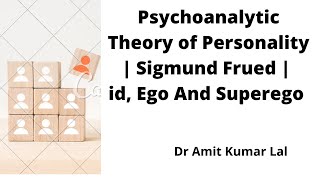 Psychoanalytic Theory of Personality  Sigmund Freud  id Ego and SuperEgo [upl. by Arley]