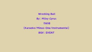 Wrecking Ball By Miley Cyrus 15658 Karaoke MinusOneInstrumental BGV EVENT [upl. by Cammie]