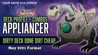 Appliancer  YuGiOh Deck Profile  May 2021  Dirty Decks Done Dirt Cheap [upl. by Cyn608]