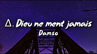 Δ Dieu ne ment jamais  Damso ParolesLyrics [upl. by Rawde]