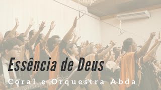 ESSÊNCIA DE DEUS À Capella João Alexandre  Abda Music Coral e Orquestra [upl. by Ulrich]