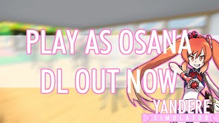 PLAY AS OSANA DL OUT NOW  Yandere Simulator Official Demo  PoseMod [upl. by Wald]