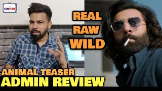 ANIMAL Teaser is Just A Brutally Awesome  Admin Ravi Gupta REACTION amp OPINION  Ranbir Kapoor [upl. by Kcirret]