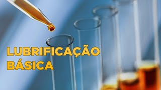 Lubrificação Básica Grupos de óleos básico e aditivos que compõem um lubrificante [upl. by Merrick825]