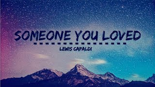 Lewis Capaldi  Someone You Loved Lyrics [upl. by Peterson477]