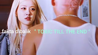 fakta dibalik suksesnya lagu quot toxic till the endquot  Rose blackpink [upl. by Dub516]