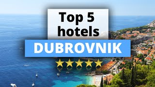 Top 5 Hotels in Dubrovnik Best Hotel Recommendations [upl. by Linnet]