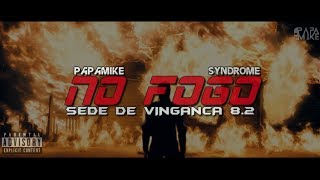 PapaMike  No Fogo SDV 82 Rap Policial Prod Syndrome [upl. by Lisle]