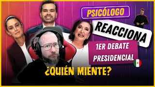 Psicólogo reacciona al PRIMER DEBATE PRESIDENCIAL 2024 en México 🇲🇽 [upl. by Siegel973]