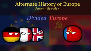 Season 3 Episode 5 Alternate History of Europe  Divided Europe [upl. by Ehc]