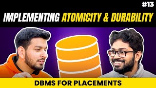 Lecture 13 How to Implement Atomicity and Durability  DBMS Interview question [upl. by Eynenihc]