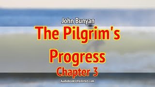 The Pilgrims Progress Audiobook Chapter 3 [upl. by Jocelin655]