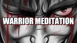 WARRIOR MEDITATION Hagakure x Berserk [upl. by Eelegna]