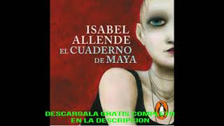 EL CUADERNO DE MAYAaudiolibroISABEL ALLENDE [upl. by Limber847]