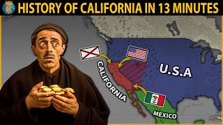 THE HISTORY OF CALIFORNIA  in 13 Minutes [upl. by Bobine]