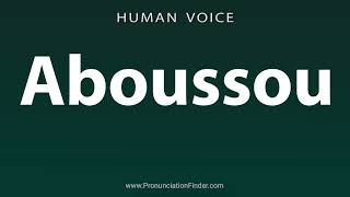 How To Pronounce Aboussou [upl. by Kingsly]