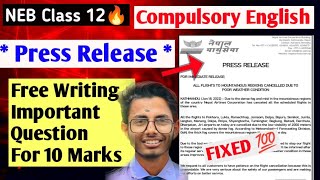 🔥Press Release 10 marks Fixed Question Class 12  NEB Compulsory English 🥳 [upl. by Nelsen]