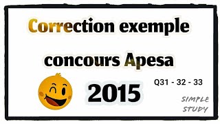 correction exemple du concours apesa 2015 Q313233 [upl. by Dorehs]