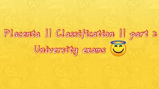 Placenta  Classification  part 2  University exam syllabus [upl. by Sirromad836]