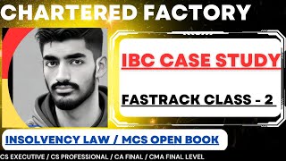 IBC CASE STUDIES  REVISION CLASS 2  FINAL LEVEL  APPLICABLE FOR IBC AND MCS  OPEN BOOK PAPER [upl. by Henke]