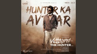 Hunter Ka Avtaar From quotVettaiyan The Hunter Hindiquot [upl. by Uy]