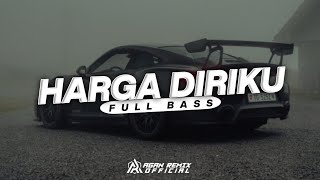 DJ HARGA DIRIKU  FULL BASS  AGAN REMIX [upl. by Angelica984]