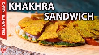 Khakhra Sandwich recipe by Chef Sanjyot Keer [upl. by Anailil940]