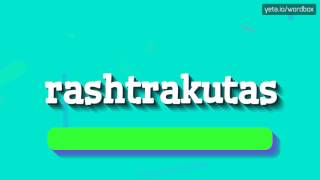 RASHTRAKUTAS  HOW TO PRONOUNCE IT [upl. by Valtin]