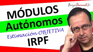 📎🧷Autónomos Módulos estimación Objetiva IRPF  quien puede estar en módulos y como funcionan 131 [upl. by Lesirg375]