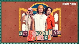 Chama Chuva – Um Pouquinho de Você Chama Chuva Ao Vivo [upl. by Yleak940]