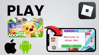 How To Play Adopt Me On Roblox Mobile [upl. by Navoj]