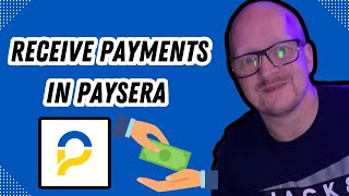 How to Receive Payments in Paysera The Ultimate Receiving Guide [upl. by Everara252]