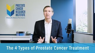 The 4 Types of Prostate Cancer Treatment  Prostate Cancer Staging Guide [upl. by Annaihs]