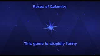 Auras of Calamity Is Super Fun [upl. by Asirrom]