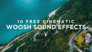 10 Free Cinematic Whoosh Sound Effects [upl. by Wallache]